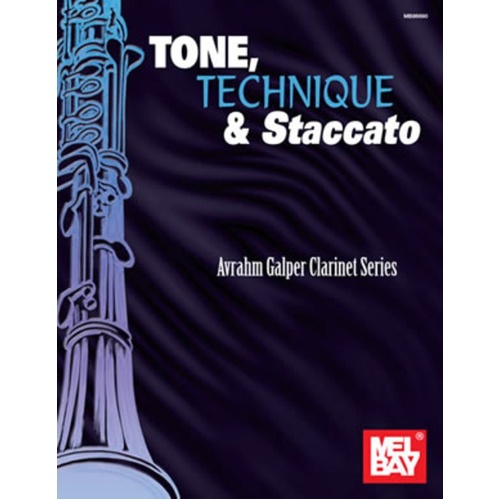 Tone Technique & Staccato for Clarinet by Avrahm Galper, 96 Pages, Mel Bay Publications, Woodwind Series