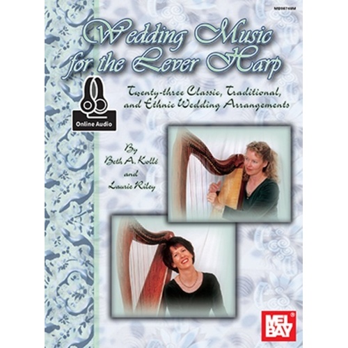 Wedding Music for the Lever Harp by Beth Kolle - 104 Pages, Mel Bay Publications