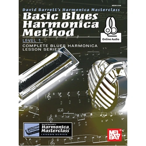 Basic Blues Harmonica Method Level 1 by David Barrett - 40 Pages, Harmonica Masterclass Series, Includes Online Audio Jam Tracks