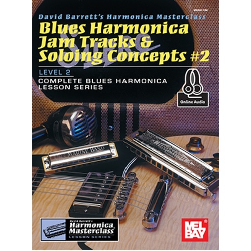 Blues Harmonica Jam Track Soloing Concepts 2 Book/Oa (Softcover Book/Online Audio) Book