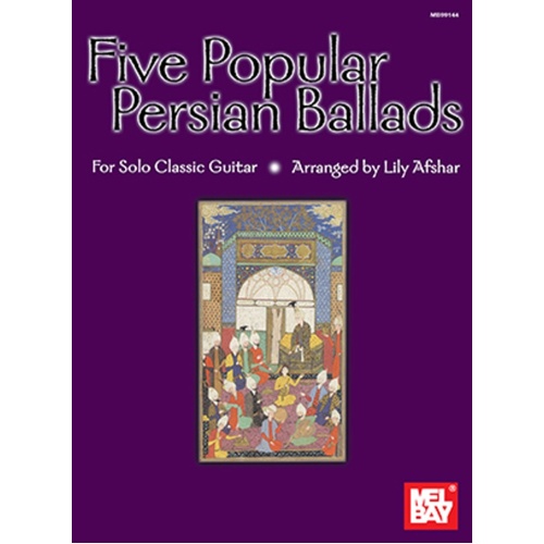 Five Popular Persian Ballads Fo Solo Classic Guitar (Softcover Book)