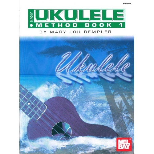Easy Ukulele Method Book 1 by Mel Bay Publications, 48 pages, includes notation and tablature for familiar songs.