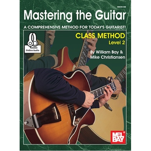 Mastering the Guitar Class Method Level 2 by Mel Bay Publications