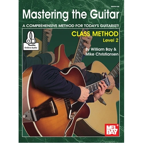 Mastering the Guitar Class Method Level 2 by Mel Bay Publications