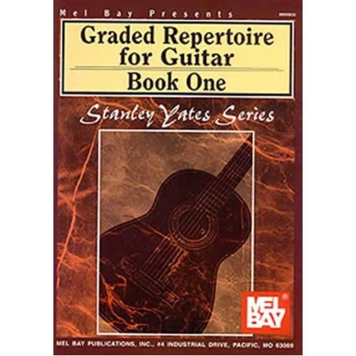 Graded Repertoire for Guitar Book 1 by Stanley Yates, Mel Bay Publications, 96 pages, includes online audio, various composers included.