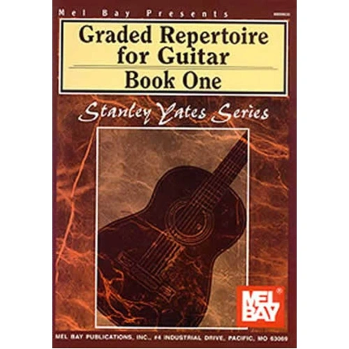 Graded Repertoire for Guitar Book 1 by Stanley Yates, Mel Bay Publications, 96 pages, includes online audio access.