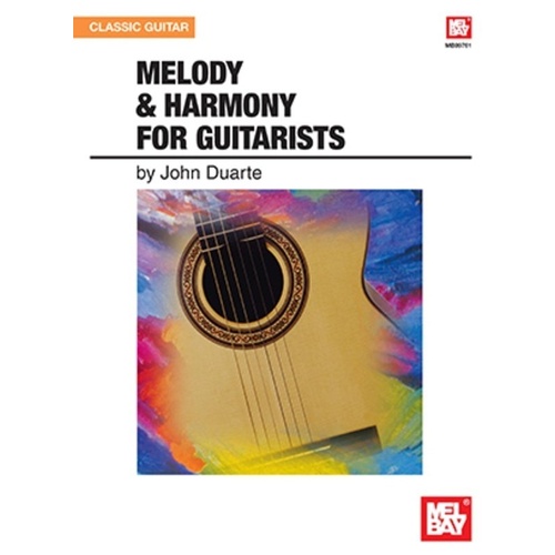 Melody and Harmony for Guitarists by John W. Duarte, Mel Bay Publications, 160 pages