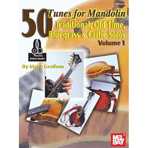 50 Tunes for Mandolin Volume 1 Book by Mark Geslison, Mel Bay Publications, 184 Pages, Includes Online Audio, Tablature and Standard Notation