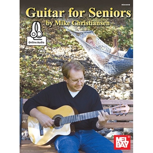 Guitar for Seniors BK/CD by Mike Christiansen, Mel Bay Publications, 120 pages