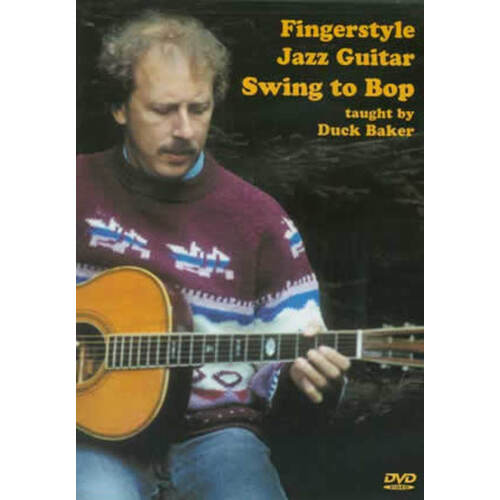 Fingerstyle Jazz Guitar: Swing To Bop (DVD Only)