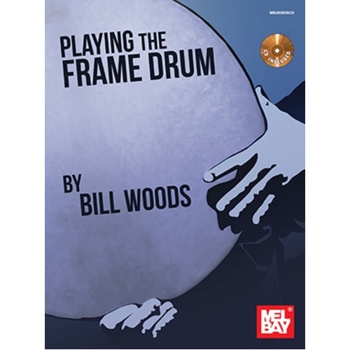 Playing the Frame Drum BK/CD by Mel Bay Publications