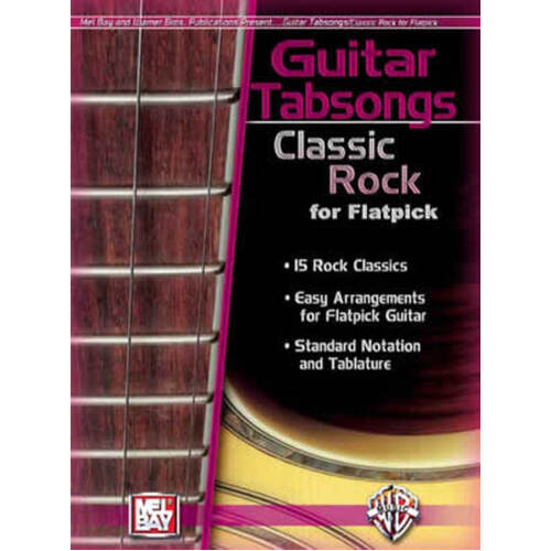 Guitar TABsongs Classic Rock For Flatpick Book