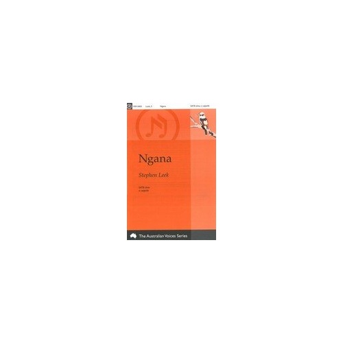 Ngana SATB by Stephen Leek - Choral Score