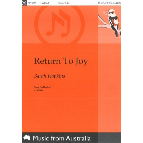 Return to Joy SA Choral Score by Sarah Hopkins - Treble or Mixed Voices, 7 Parts, A Cappella or Accompanied