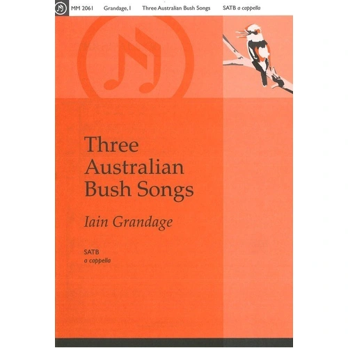 Three Australian Bush Songs SATB by Iain Grandage