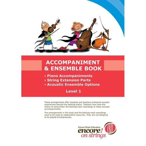 Encore on Strings Accompaniment & Ensemble Book 1 by Keith Sharp, Mark Gibson, Natalie Sharp, Steven Baker