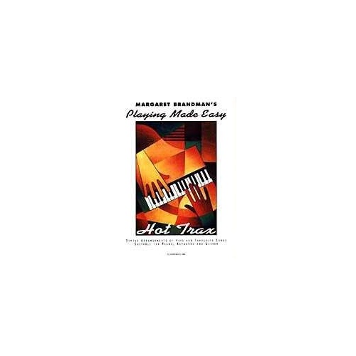 Hot Trax Playing Made Easy for Piano - Arrangements for Early Grade Pianists