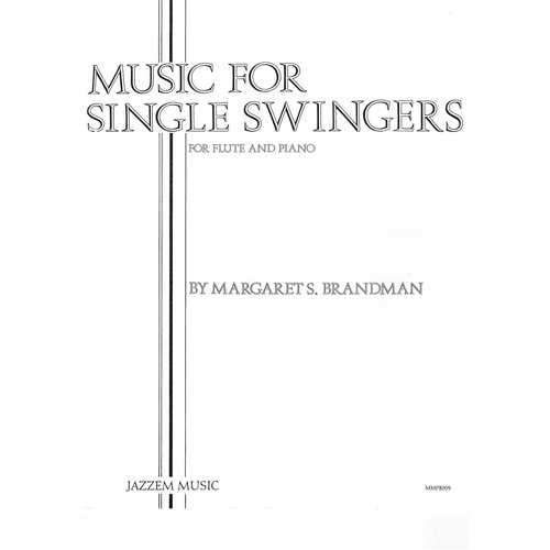 Brandman - Music Single Swingers for Flute and Piano