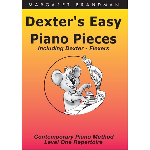 Dexter's Easy Piano Pieces Including Dexter Flexers by Margaret Brandman