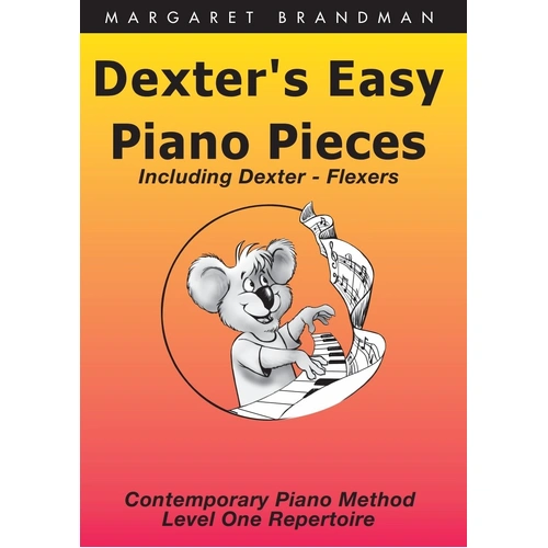 Dexter's Easy Piano Pieces Including Dexter Flexers by Margaret Brandman