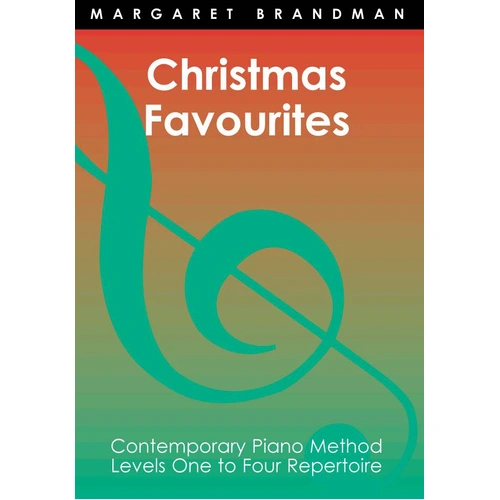 Christmas Favourites for Piano by Margaret Brandman - Graded Arrangements of Traditional Christmas Tunes