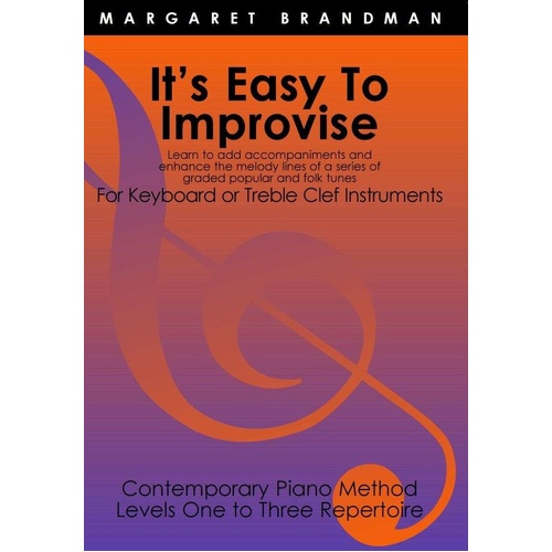 It's Easy to Improvise Revised for Keyboards and Treble Clef Instruments
