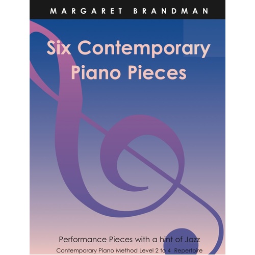 Contemporary Piano Pieces 6 by Margaret Brandman - Level 2 to 4 Repertoire, Modern Music, 1 Page