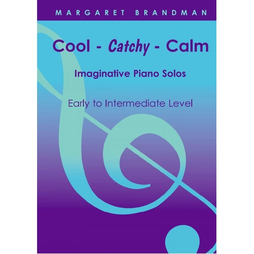 Brandman Cool Catchy Calm Imaginative Piano Solos for Early to Intermediate Level