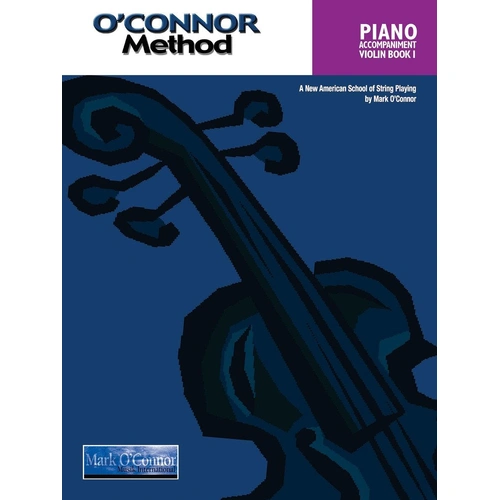 O'Connor Violin Method Book 1 - Piano Accompaniment by Mark O'Connor