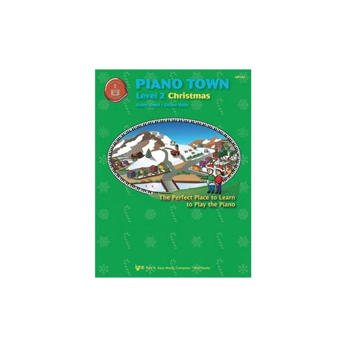 Piano Town Christmas Level 2 by Neil A. Kjos Music Company, 24 Pages, Piano & Keyboard Collection of Holiday Favorites and Carols