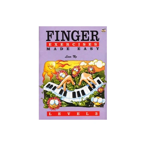 Finger Exercises Made Easy Level 3 by Lina Ng - 32 Pages, Piano Technique Development, Rhythm Activities, Assessment Test Included
