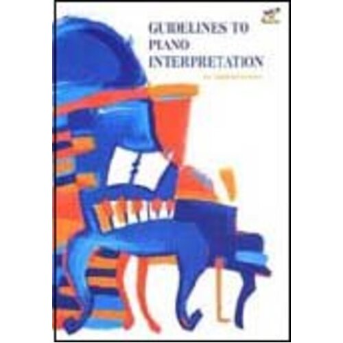 Guidelines To Piano Interpretation Book