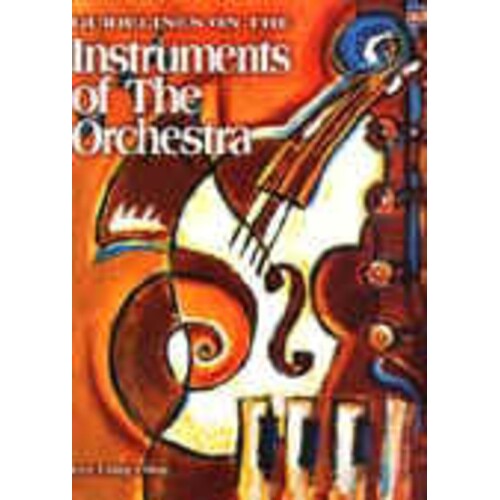 Guidelines On Instruments Of The Orchestra