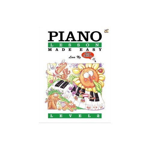 Piano Lessons Made Easy Level 2 by Lina Ng