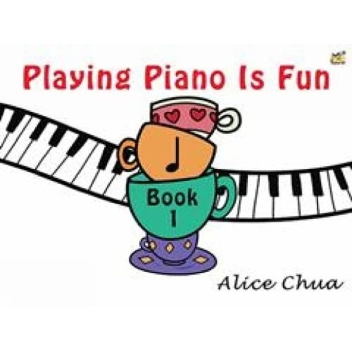 Playing Piano Is Fun Book 1 by Alice Chua - Beginner Keyboard Tutor, 64 Pages, Music Based on Classic Stories, Publisher: Rhythm MP