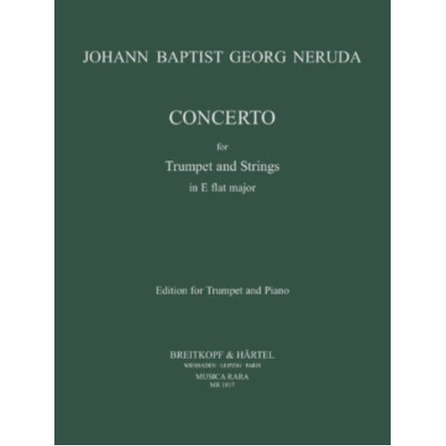 Neruda Concerto for Trumpet & Piano in E Flat Major, Edited by David Hickman, 32 Pages