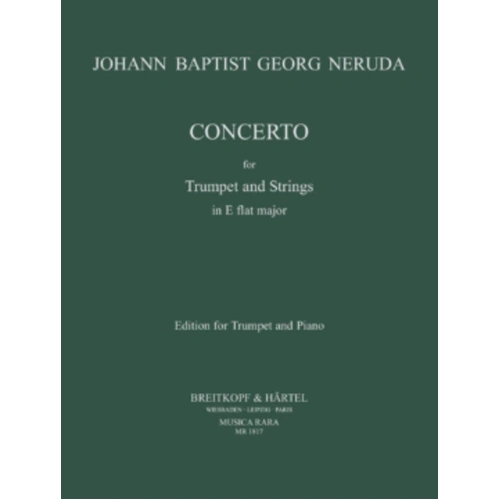 Neruda Concerto for Trumpet & Piano in E Flat, Edited by David Hickman, 32 Pages, Musica Rara