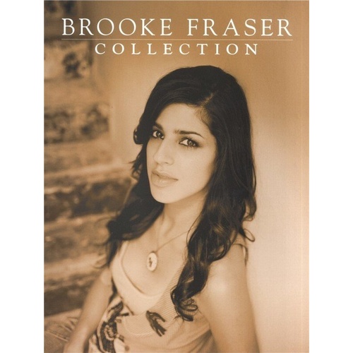 Brooke Fraser - The Collection Songbook for Guitar and Piano