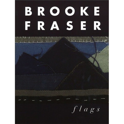 Brooke Fraser - Flags Songbook for Guitar and Piano