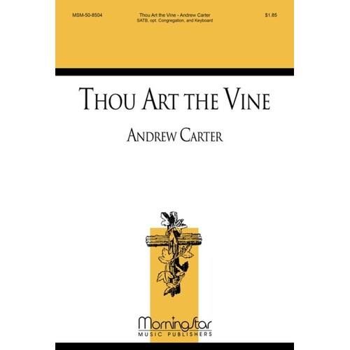 Thou Art The Vine SATB/Congregation (Octavo) Book