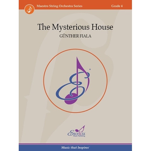 The Mysterious House SO4 SC/PTS by Gunther Fiala - Excelcia Music Publishing Maestro String Orchestra Series