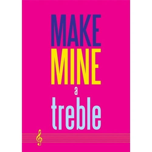 Make Mine a Treble Greeting Card by My World