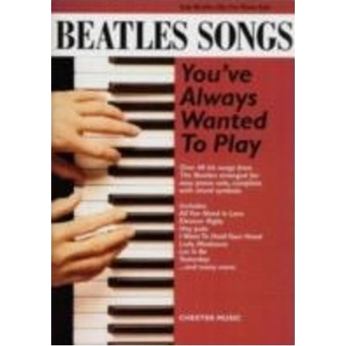 Beatles Songs You've Always Wanted to Play - Easy Piano Arrangements