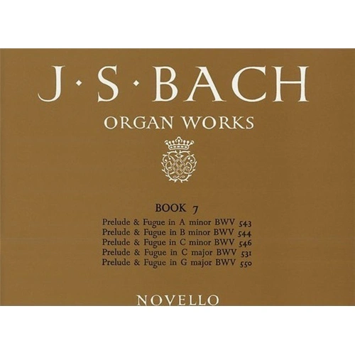 Bach Organ Works Book 7 - Prelude and Fugue Collection, Edited by Sir Frederick Bridge and James Higgs, Novello Publisher