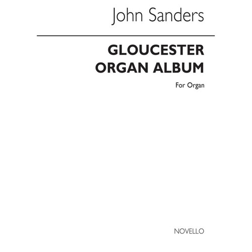 Sanders Gloucester Organ Album(Arc) (Softcover Book)
