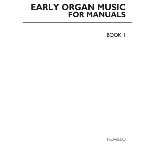 Early Organ Music For Manuals Book 1(Archive Ed) (Softcover Book)