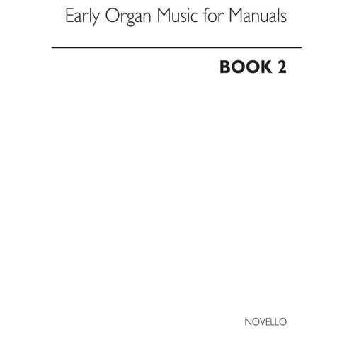 Early Organ Music For Manuals Book 2 (Archive Ed.) (Softcover Book/CD)