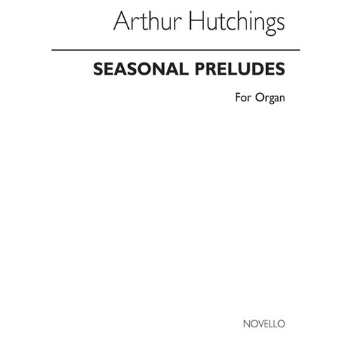 Hutchings Seasonal Preludes Organ(Arc) (Softcover Book)