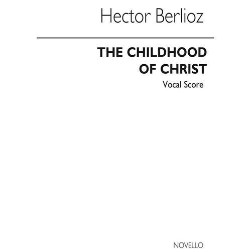 Berlioz - Childhood Of Christ Vocal Score (Softcover Book)