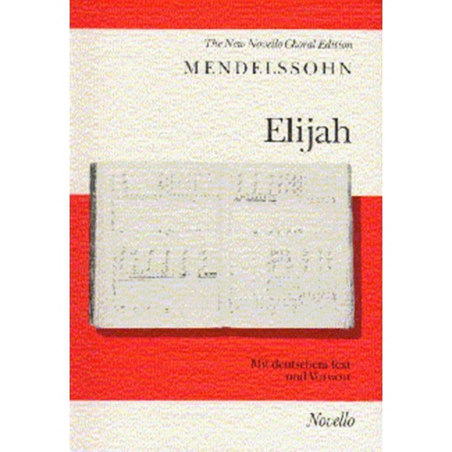 Mendelssohn - Elijah Vocal Score, Novello Edition, SATB, Performance Notes Included
